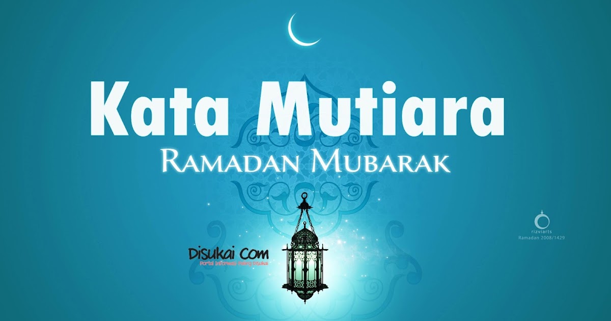 Kata Mutiara Untuk Sang Pacar: Kata Mutiara Ramadhan 2013