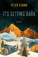 It's Getting Dark: Stories by Peter Stamm