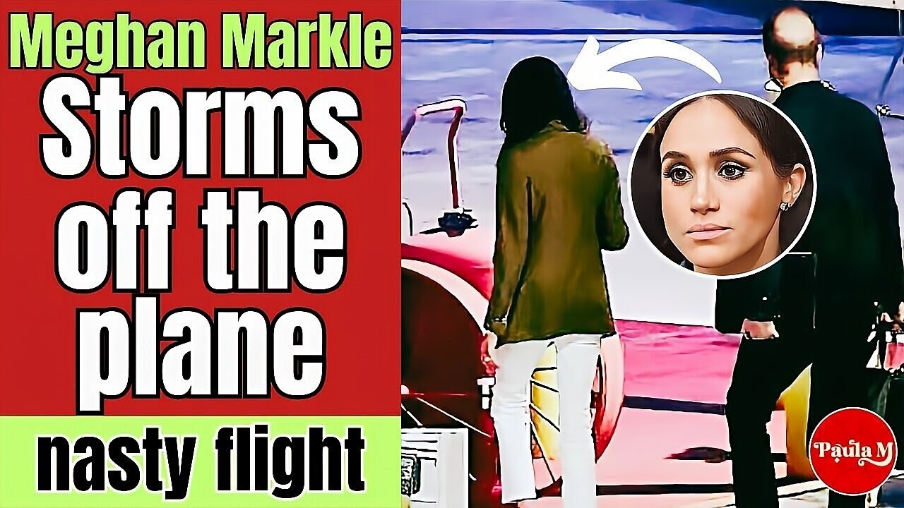 Meghan Markle Stormed off the Airplane in Outburst with Harry During ...