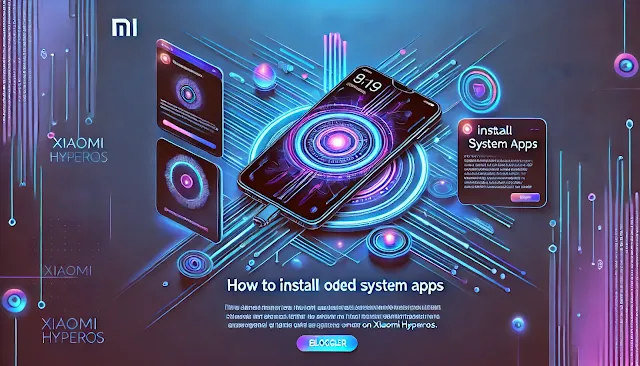 How to Install Modded System Apps on Xiaomi HyperOS