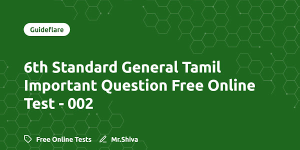 6th Standard General Tamil Important Question Free Online Test - 002
