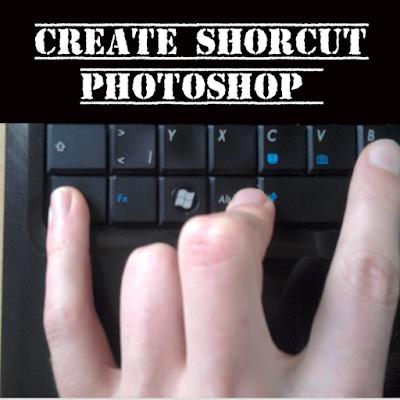 Cara membuat Shorcut di photoshop