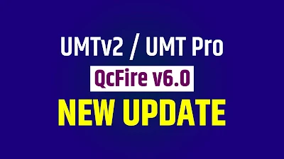 UMT QC Fire v6.0 Dongle Latest Setup