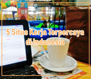 5 Situs Kerja Terpercaya di Indonesia