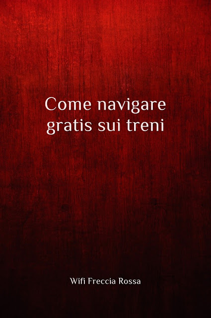 Come navigare gratis sui treni freccia rossa