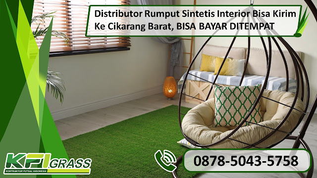 BISA BAYAR BELAKANGAN, (0878.5043.5758) Pabrik Rumput Sintetis Interior Bisa Kirim Ke Cikarang Barat Merk KFI Grass