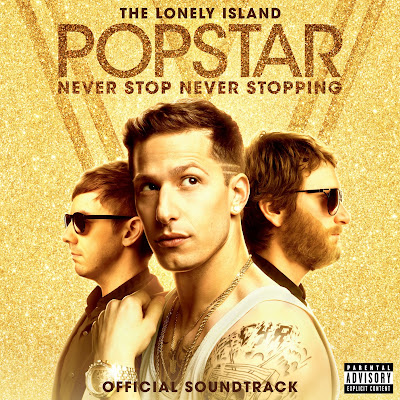 Popstar Never Stop Never Stopping Soundtrack by The Lonely Island