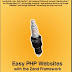 Easy PHP Websites with the Zend Framework +(zfw_sourcecode & transcripts) 2009