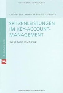 Spitzenleistungen im Key-Account-Management. Das St. Galler KAM-Konzept (mi-Fachverlage bei Redline)