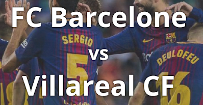 Chaines pour regarder match FC Barcelone vs villarreal en direct le dimanche 27 septembre 2020