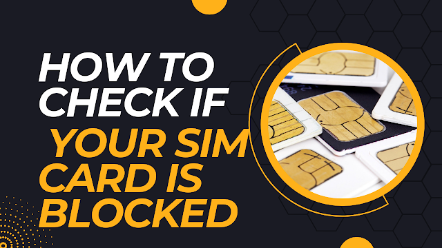 How to Check if Your SIM Card is Blocked