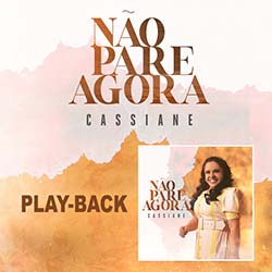 Não Pare Agora - Ao Vivo (Playback) - Cassiane