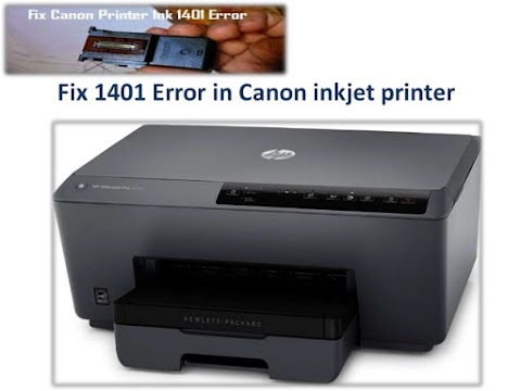 How To Fix Canon Inkjet Printer Error 1401?