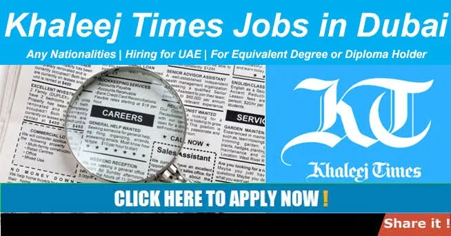 Khaleej Times Jobs in Dubai | Abu Dhabi | Sharjah | Ajman