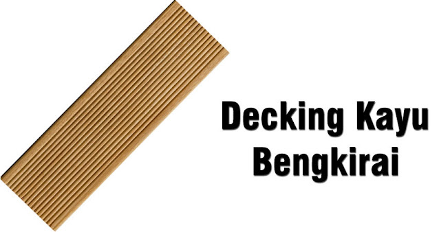 jual decking kayu bengkirai kota tebing tinggi