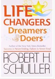 Life Changers Dreamers and Doers