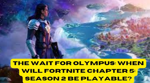The wait for Olympus: When Will Fortnite Chapter 5: Season 2 Be Playable?