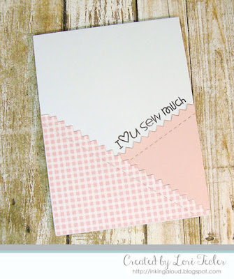 I Love You Sew Much card-designed by Lori Tecler/Inking Aloud-stamps from Paper Smooches