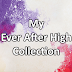 My Ever After High Collection | WinxClubAll