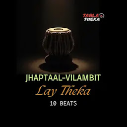 Jhaptaal (10 Beats): Vilambit Laya Guide | Tabla Theka
