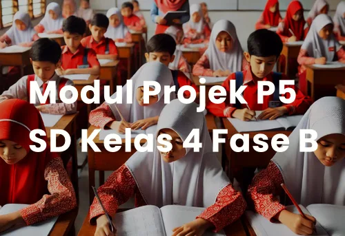 Modul Projek P5 SD Kelas 4 Fase B