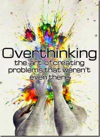 overthinking