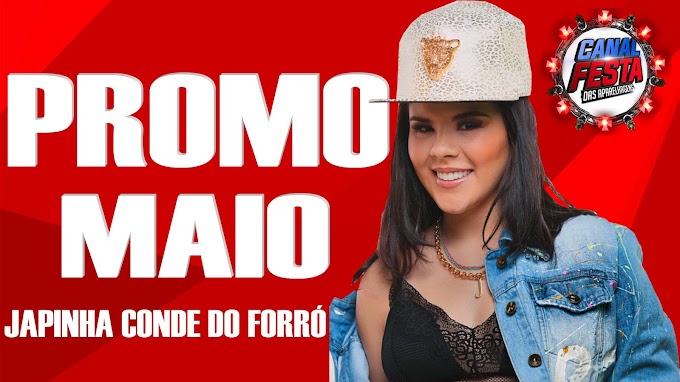 JAPINHA CONDE DO FORRÓ PROMO MAIO 2021