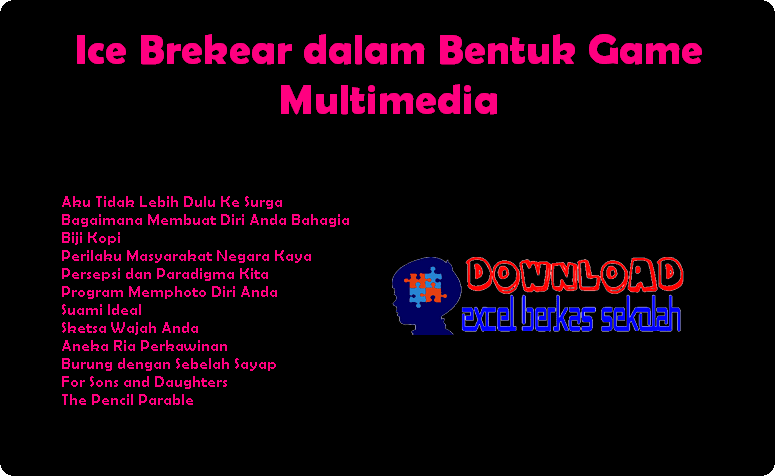 Ice Brekear dalam Bentuk Game Multimedia - Excel Berkas 