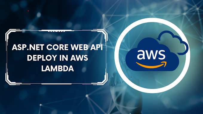 Building ASP.NET Core Web API using AWS Lambda
