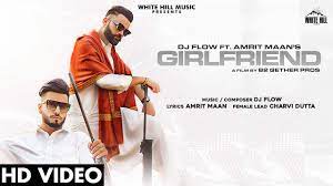 Girlfriend song lyrics DJ FLOW Ft. AMRIT MAAN | B2gether Pros | New Punjabi Song 2020 / 2021