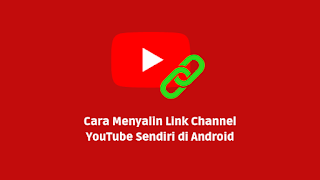 Cara Menyalin Link Channel YouTube Sendiri di Android