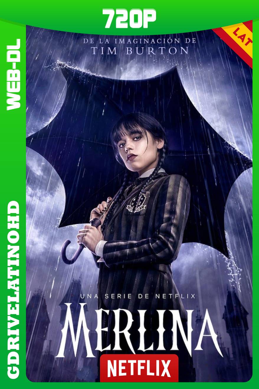 Merlina (2022) Temporada 1 [8-8] WEB-DL 720p Latino-Ingles MKV