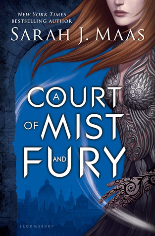 Sarah J Maas ~ A Court Of Mist and Fury