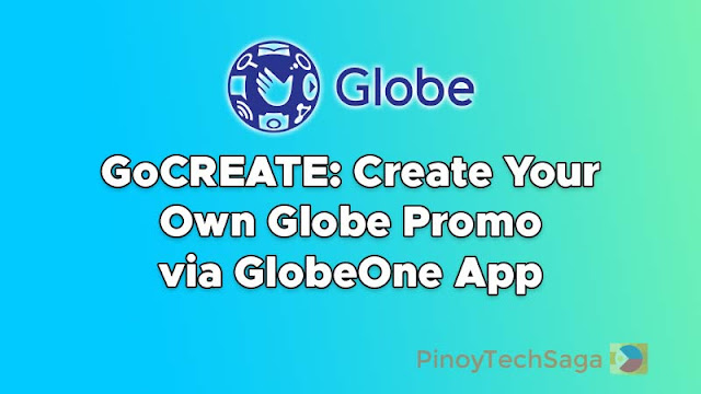 GoCREATE: Create Your Own Globe Promo via GlobeOne App