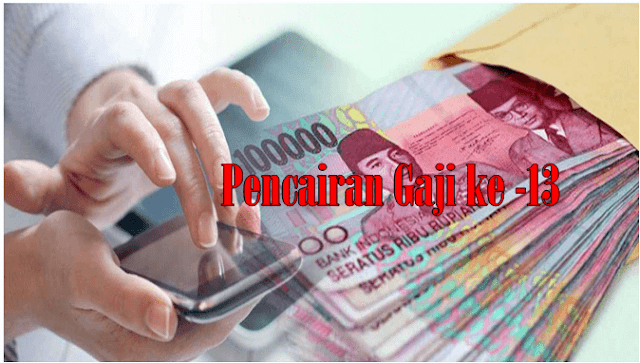 Jadwal Pencairan gaji ke -13 dan THR PNS Tahun 2018 