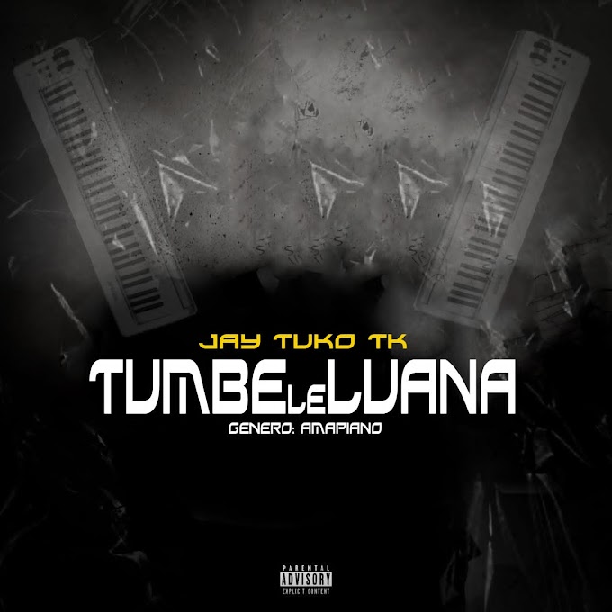 Jay Tuko - Tumbelelua [Exclusivo 2021] (Download MP3)