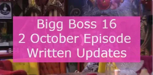 bigg boss 16 written updates 2 october episode