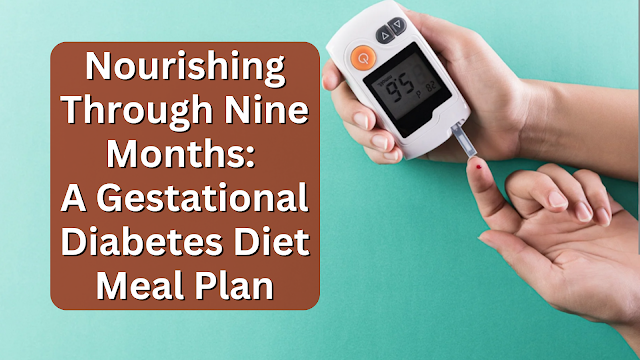 Gestational diabetes diet meal plan