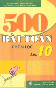 500 Bài Toán Chọn Lọc 10 - Ngô Long Hậu