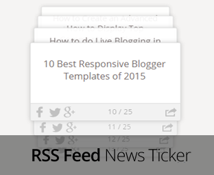 How to Add a RSS Feed News Ticker in Blogger Sidebar