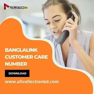 Banglalink Customer Care Number