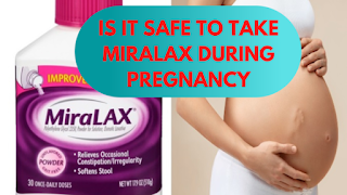 Is It Safe to Take Miralax During Pregnancy