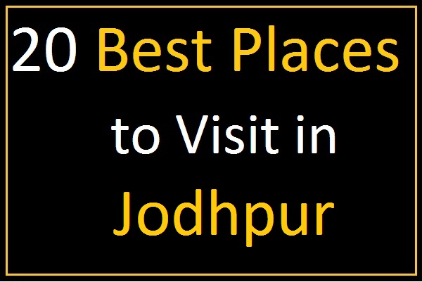 20 Best Places to Visit in Jodhpur