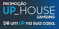 PromoÃ§Ã£o UP House Samsung samsung.com.br/uphouse