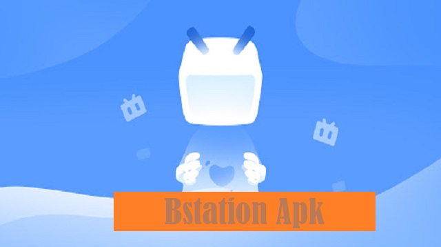 Bstation Apk