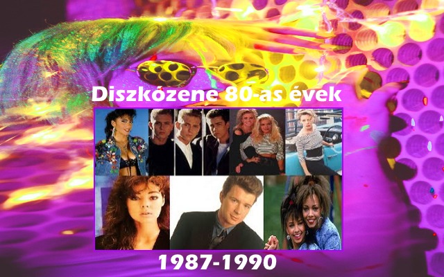 Diszkózene 80-as évek 1987-1990