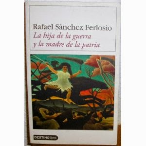 "La hija de la guerra y la madre de la patria" - Rafael Sánchez Ferlosio