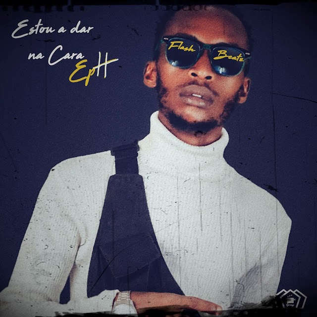 Flash Beatz - Estou a dar na cara [Prod. Flash Beatz]  (EP) (2020)