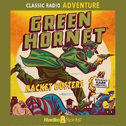 Image: Green Hornet: Racket Busters | Audible Audiobook – Original recording | Original Radio Broadcast (Author), Jack McCarthy (Narrator), Lee Allman (Narrator), Gilbert Shea (Narrator), Jack Petruzzi (Narrator), ichael Tolan (Narrator), Old Time Radio (Narrator), Radio Spirits (Publisher). Audible.com Release Date:	June 24, 2020