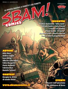 Sbam! Comics. La rivista digitale a fumetti e sui fumetti 1 - Gennaio & Febbraio 2012 | TRUE PDF | Bimestrale | Fumetti
Se almeno una volta nella tua vita ti sei chiesto chi è più forte tra Hulk e La Cosa… Se hai mai letto Geppo o Nonna Abelarda… Se resti incantato da una splash page Marvel o da una tavola manga… Ma soprattutto: se sogni o hai mai sognato di diventare un FUMETTISTA… Sbam! Comics è la rivista che aspettavi!
Sbam! Comics è la rivista digitale a fumetti e sui fumetti. Esce ogni due mesi e presenta una vetrina di anticipazioni, recensioni e interviste sul mondo dei comics e vuole essere un punto di incontro e dibattito tra appassionati. Si propone inoltre di pubblicare le opere dei nuovi fumettisti e degli aspiranti professionisti: aspettiamo i vostri fumetti, vogliamo quelli che hanno sogni e tavole nel cassetto e cercano la possibilità di pubblicarli e farli conoscere.
Non vi poniamo limiti, o quasi, sui lavori che vorrete mandarci: non limiti di genere (avventura, umorismo, giallo, western, fantasy, quello che volete, purché entro ovvie regole di decenza e di buon gusto), non limiti di formato (questo è il bello della rivista digitale!), non limiti di lunghezza (oddio, questo un po’ sì, non mandateci Guerra e Pace fumettato a dispense settimanali!). Per ogni autore inoltre pubblichiamo – sia sulla rivista che su questo sito – un profilo di presentazione con il link al suo blog o al suo sito.